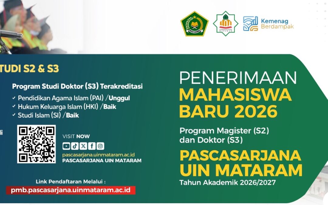 PENGUMUMAN PENTING: BUKA AKSES PENDIDIKAN TINGGI TANPA BATAS PASCASARJANA UNIVERSITAS ISLAM NEGERI (UIN) MATARAM MEMBUKA PENDAFTARAN MAHASISWA BARU JENJANG S2, S3, RPL, DAN PROGRAM PJJ (KULIAH ONLINE)
